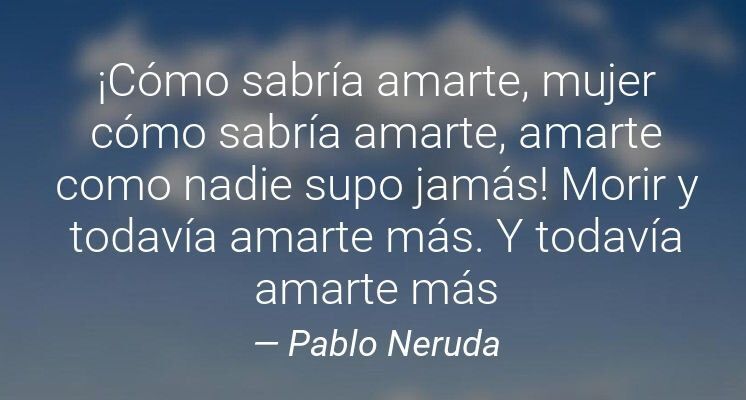 mejores frases de Pablo Neruda